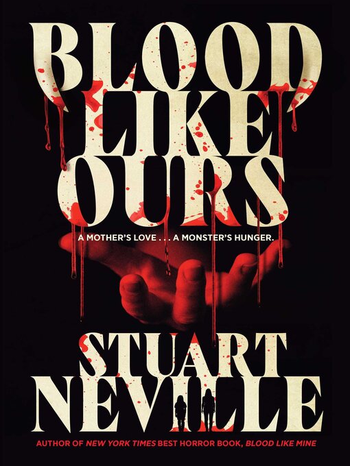 Title details for Blood Like Ours by Stuart Neville - Available